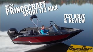 2021 Princecraft Sport 172 MAX Test Drive and Review  PowerBoat TV [upl. by Jeunesse794]