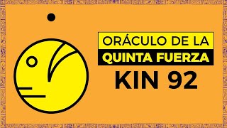 KIN 92  HUMANO MAGNETICO AMARILLO  ORÁCULO DE LA QUINTA FUERZA [upl. by Darrill]