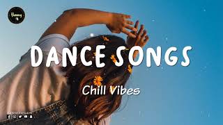 Best dance songs playlist  Playlist of songs thatll make you dance  Best songs to dance to [upl. by Tremaine]