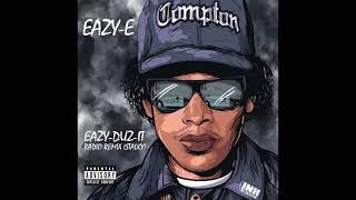 Eazy E  Eazy Duz It Radio ALT Clean Version stalky remix [upl. by Deedahs427]