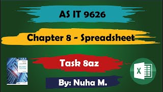 Task 8az  Chapter 8 Spreadsheet  Cambridge AS IT 9626 [upl. by Kerrie286]