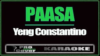 Paasa  YENG CONSTANTINO KARAOKE [upl. by Dorice]