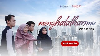 Menghalalkanmu  Film Islami [upl. by Bred]