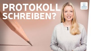 Protokoll schreiben I musstewissen Deutsch [upl. by Bradski239]