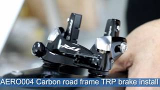 How to Install TRP Brakes on aero004 carbon road frame [upl. by Kcub]