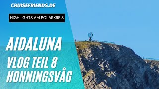 AIDAluna  Vlog Teil 8 Highlights am Polarkreis  21072022 Nordkapp Honningsvag AIDA Kreuzfahrt [upl. by Duvall]