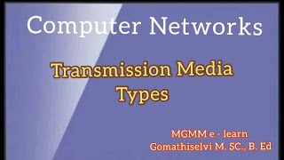 Transmission Media Types [upl. by Efinnej]