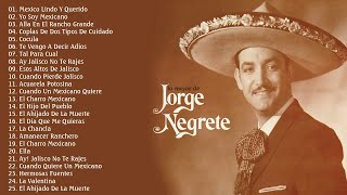 JORGE NEGRETE ÉXITOS SUS MEJORES RANCHERAS CANCIONES  JORGE NEGRETE 25 GRANDES ÉXITOS CORRIDOS MIX [upl. by Tyre666]