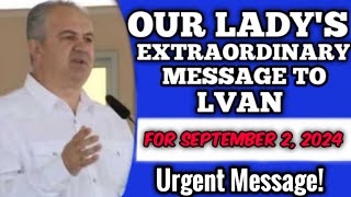 Our Ladys Medjugorje Shocking Message To Ivan For September 2 2024  Our Lady [upl. by Anerbes371]