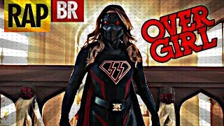 Rap da Overgirl SuperGirl quotEu Terei Minha Vingançaquot  Vg Beats Feat Felícia Rock [upl. by Alexei725]