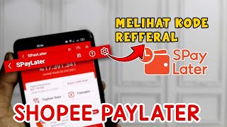 Cara Mendapatkan Kode Refferal Shopee Paylater  Refferal Code SPaylater 2024  BKD tutorials [upl. by Araiek65]