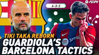 GUARDIOLAS BARCELONA RESURGENCE amp TIKITAKA REBORN EA FC 24 TACTICS EXPLAINED [upl. by Claudius]