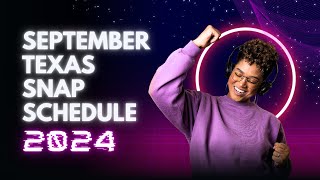 September Texas SNAP Schedule 2024 Check out Food Stamps Eligibility Upcoming Food Stamp Paydays [upl. by Foscalina]