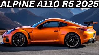 Alpine A110 R5 2025 ReviewInteriorExteriorFirst LookFeaturesPriceAJ Car Point 2024 [upl. by Anyel]