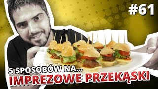 5 sposobów na IMPREZOWE PRZEKĄSKI [upl. by Nisaj]