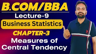 Measures of Central Tendency  Types of Averages  Business Statistics Lecture9  Bcom sem 1st [upl. by Alban121]