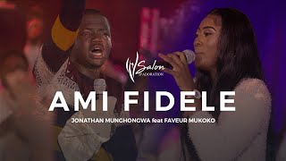 Jonathan Munghongwa feat Faveur Mukoko quotAmi Fidèlequot Live Recording quotUn chant une prière 2quot [upl. by Jessica]