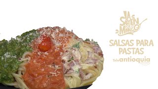 Salsas para pasta  La Sartén por el Mango  Teleantioquia [upl. by Ennirroc]