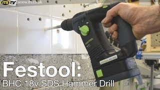 Festool BHC 18 Liion Cordless SDS Hammer Drill  ITS TV [upl. by Mitzi]