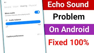 How to Fix Echo Sound Problem On Android। Phone Echo Sound Problem Solve New Update [upl. by Yelmene]