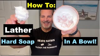 How To Lather Hard Soap in a Bowl with a Shaving Brush [upl. by Kella]