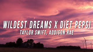 Taylor Swift Addison Rae  Wildest Dreams X Diet Pepsi TikTok Mashup Lyrics [upl. by Budworth]