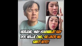 Herlene may isiniwalat kay Doc Willie Ong sa likod ng sakit nito [upl. by Trojan]