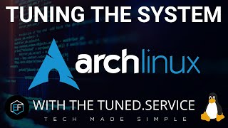 Arch Linux The Tuned Service [upl. by Aileme375]