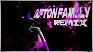 AFTON FAMILY REMIX  FIVE NIGHTS AT FREDDYS SONG [upl. by Bevers]