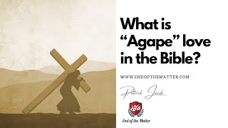 184 What is “Agape” love in the Bible [upl. by Hurleigh]