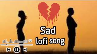 Sad😭 💔🥀lofi 🥀lofi viralsong 🎵🎵lovestorysong sadsong🎵 newsong 😭😭banglasong banglamusic [upl. by Haodnanehs]