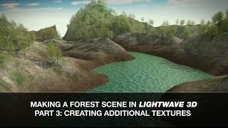 Lightwave 3D Tutorial  Making a Forest Scene Part 3 Additional Textures [upl. by Som]