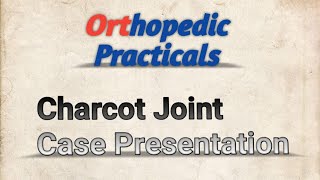 Charcot  Neuropathic Joint Case Presentation MSDNB Orthopedic Practical Examination [upl. by Mhoj]