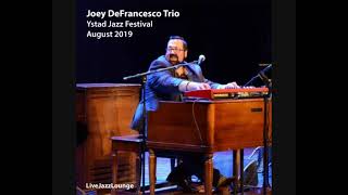 Joey DeFrancesco Trio  Ystad Jazz Festival August 2019 Live Recording [upl. by Netsrik]