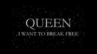 Queen  I Want to Break Free Official Lyric Video [upl. by Yseulta]