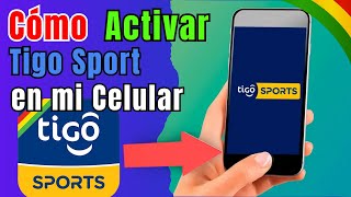 Como Activar TIGO SPORT Bolivia en mi celular [upl. by Ozan913]