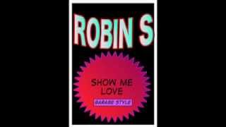 ROBIN S Show Me Love  pure original [upl. by Preiser]