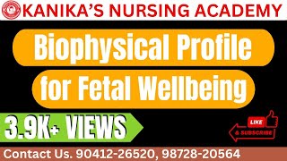 Biophysical Profile for Fetal Wellbeing KANIKAS NURSING ACADEMY [upl. by Nosylla]