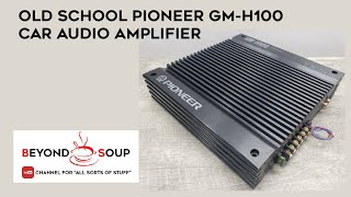 Old School Pioneer GMH100 2Channel Bridgeable Car Audio Amplifier [upl. by Combs269]