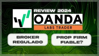 ✅ REVIEW DE OANDA LABS TRADER  LA PROP FIRM DE UN BROKER REGULADO ¿FIABLE [upl. by Lebama]