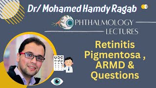 Retina 5Retinitis Pigmentosa  ARMD amp Questions [upl. by Eiramrefinnej136]