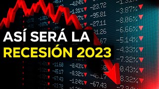 CÓMO SE FORMARÁ LA RECESIÓN DE 2023  CRISIS ECONOMICA [upl. by Renruojos]