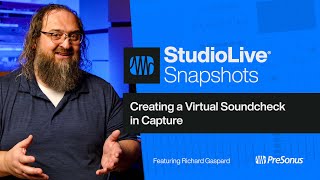 Creating a Virtual Soundcheck in PreSonus Capture  PreSonus [upl. by Burg213]