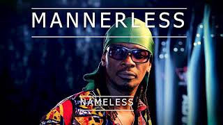 Mannerless  Nameless [upl. by Just]