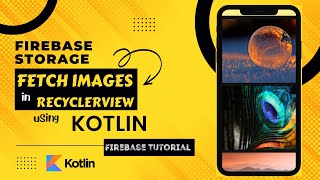 Retrieve Images from Firebase Storage in Recyclerview using Kotlin  Recyclerview Android Kotlin [upl. by Zitvaa]