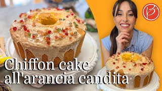 Chiffon Cake allarancia candita  Benedetta Parodi Official [upl. by Analart]