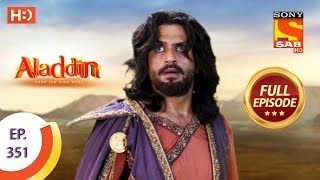 Aladdin  Ep 351  Full Episode  19th December 2019 [upl. by Regazzi]