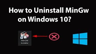 How to Uninstall Mingw on Windows 10 [upl. by Enaxor678]