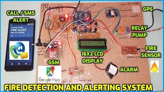 Fire Detection and Alerting System using Arduino  GSM  GPS  Call Alert and SMS Notification [upl. by Goodman31]