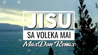 quotJisu Sa Voleka Maiquot MaxDon Remix  Pacisepa Gospel [upl. by Onig]